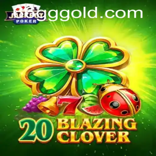 Exploring the World of 20BlazingClover: Gameplay, Features, and More