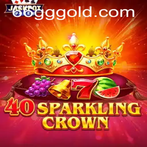Immerse Yourself in the World of 40SparklingCrown