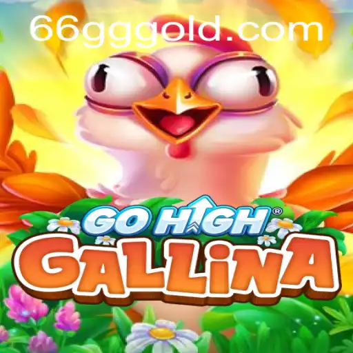 GoHighGallina: A Dive into the Innovative World of Online Gaming
